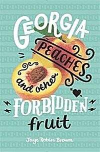 [중고] Georgia Peaches and Other Forbidden Fruit (Hardcover)