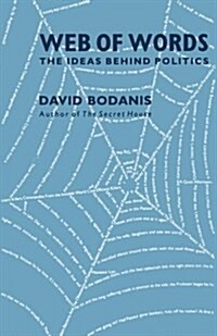 Web of Words : The Ideas Behind Politics (Paperback)