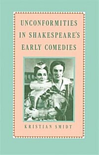 Unconformities in Shakespeares Early Comedies (Paperback)