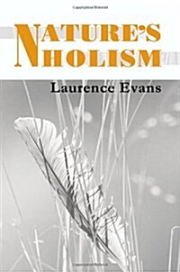 Natures Holism: Holism, Ecology & Evolution (Paperback)