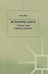 Re-Reading Leavis : Culture and Literary Criticism (Paperback)