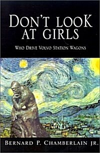 Dont Look at Girls Who Drive Volvo Station Wagons (Hardcover)