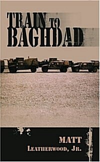 Train To Baghdad (Hardcover)