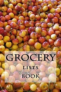 Grocery Lists Book: Stay Organized (11 Items or Less) (Paperback)