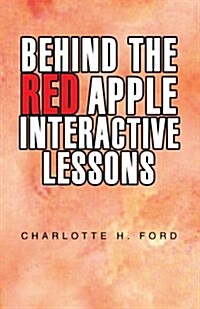 Behind the Red Apple Interactive Lessons (Paperback)
