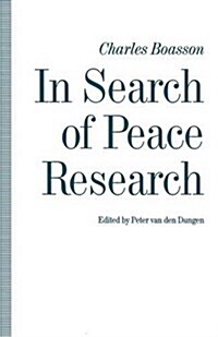 In Search of Peace Research : Essays by Charles Boasson (Paperback, 1st ed. 1991)