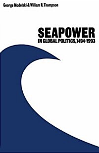 Seapower in Global Politics, 1494-1993 (Paperback)