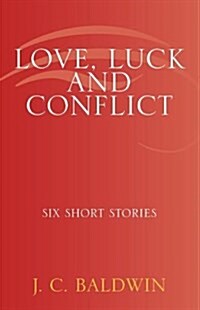 Love, Luck And Conflict (Paperback)