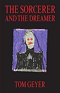 The Sorcerer and the Dreamer (Paperback)