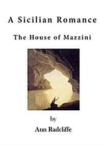 A Sicilian Romance: The House of Mazzini (Paperback)