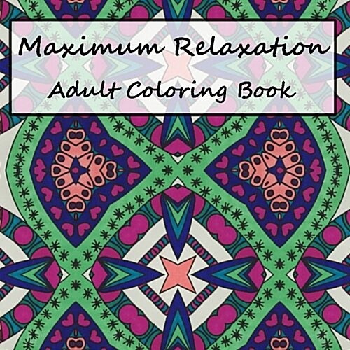 Maximum Relaxation (Paperback, CLR, CSM)