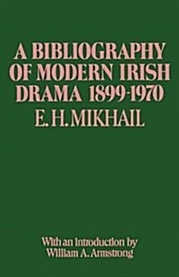 A Bibliography of Modern Irish Drama 1899-1970 (Paperback)