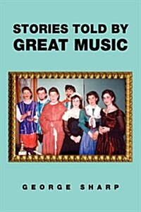 Stories Told by Great Music (Hardcover)