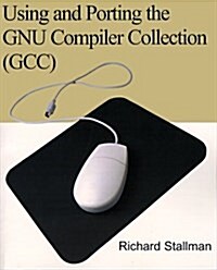 Using and Porting the Gnu Compiler Collection Gcc (Paperback)