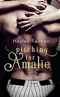 Pitching for Amalie (Paperback)