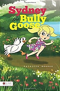 Sydney the Bully Goose (Paperback)
