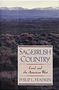 Sagebrush Country: Land and the American West (Hardcover, 1st)