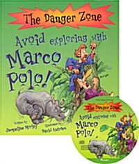 [The Danger Zone] Avoid Exploring with Marco Polo! (Book + Audio CD) (Paperback)