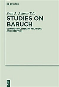 Studies on Baruch: Composition, Literary Relations, and Reception (Hardcover)