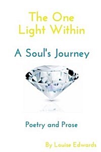 The One Light Within: A Souls Journey (Paperback)