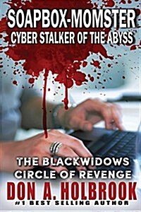 Soapbox-Momster: Cyber Stalker of the Abyss (Paperback)