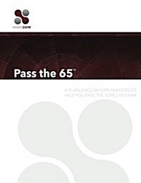 Pass the 65: A Plain English Explanation to Help You Pass the Series 65 Exam (Paperback)