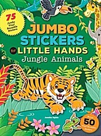Jumbo Stickers for Little Hands: Jungle Animals: Includes 75 Stickers (Paperback)