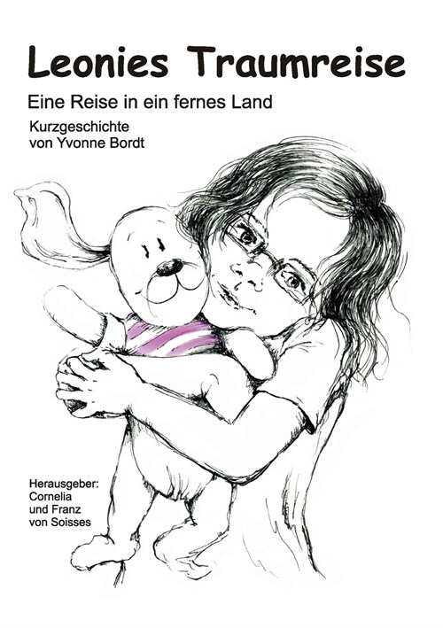 Leonies Traumreise: Eine Reise in ein fernes Land (Paperback)