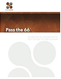 Pass the 66: A Plain English Explanation to Help You Pass the Series 66 Exam (Paperback)