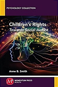 Childrens Rights: Towards Social Justice (Paperback)