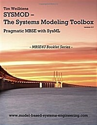 Sysmod - The Systems Modeling Toolbox - Pragmatic Mbse with Sysml (Paperback)