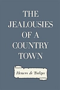 The Jealousies of a Country Town (Paperback)