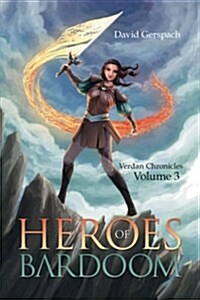 Heroes of Bardoom: Verdan Chronicles: Volume 3 (Paperback)
