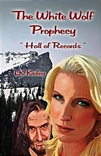 The White Wolf Prophecy - Hall of Records - Book 2 (Paperback)