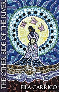 The Other Side of the River: Stories of Women, Water and the World (Paperback)