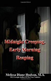 Midnight Creeping - Early Morning Reaping (Paperback)