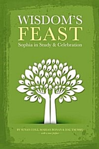 Wisdoms Feast: Sophia in Study and Celebration (Paperback)