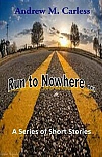 Run to Nowhere ... (Paperback)