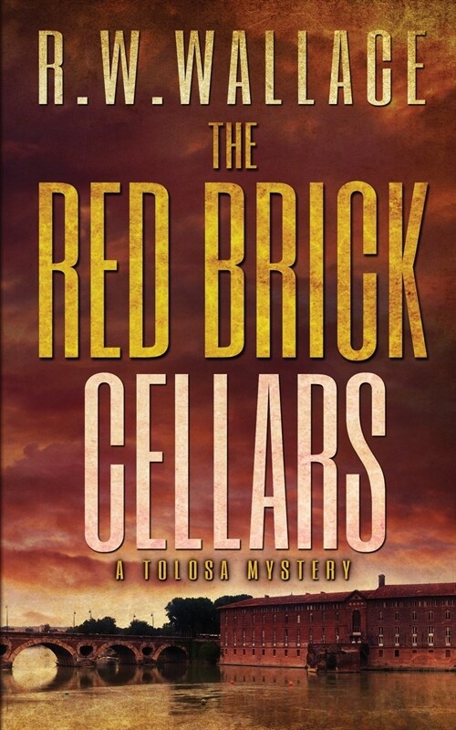 The Red Brick Cellars: A Tolosa Mystery (Paperback)