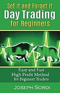 Set It and Forget It Day Trading for Beginners (Paperback)