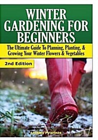 Winter Gardening for Beginners (Hardcover)
