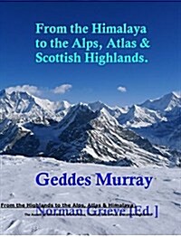 From the Highlands to the Alps, Atlas & Himalaya! (Hardcover)