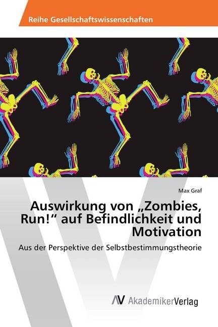 Auswirkung von Zombies, Run! auf Befindlichkeit und Motivation (Paperback)