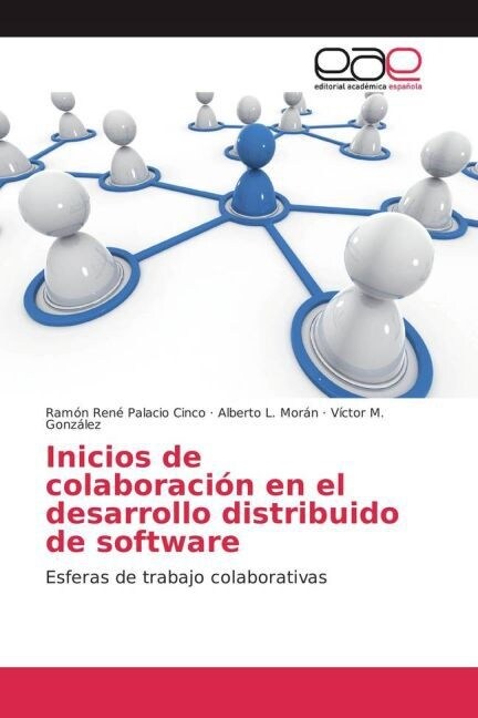 Inicios de colaboraci? en el desarrollo distribuido de software (Paperback)