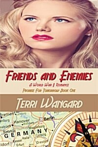 Friends and Enemies: A World War II Romance (Paperback)