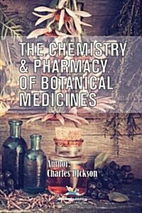 The Chemistry and Pharmacy of Botanical Medicines (Paperback)