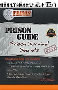 Prison Guide: Survival Secrets Revealed (Paperback)