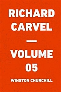 Richard Carvel - Volume 05 (Paperback)