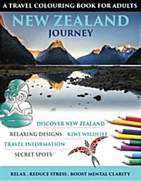 New Zealand Journey: Travel Colouring Book for Adults (Paperback)