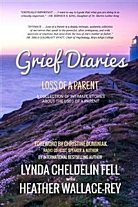 Grief Diaries: Surviving Loss of a Parent (Paperback)